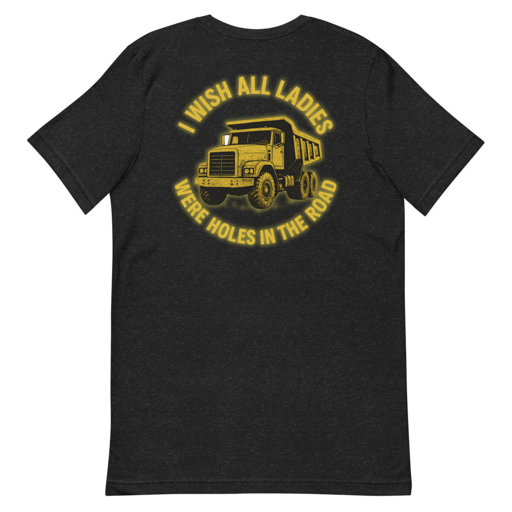 I Wish All the Ladies / Dump Truck Tee
